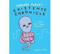 Planète étrange : Chronique de l'existence