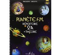 Planète F.M. Volume 2A - répertoire et théorie