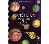 Planète F.M. Volume 3A - répertoire et théorie