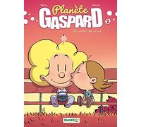 Planète Gaspard - tome 02: Un amour de Lilas