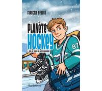 Planète Hockey - Tome 3 - Sur Les Traces De Patrice Bergeron