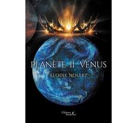 Planète II : Vénus - Elodie Nollet - Baudelaire - broché - Roman