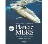Planète Mers : Voyages au coeur de la biodiversité marine