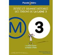 Planete metro ligne 3 - petites et grandes histoires des stations