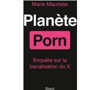 Planete porn Marie Maurisse (Auteur)
