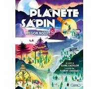 Planète sapin - Mission Noël - Claire Castillon - Michel Lafon - broché - Roman junior