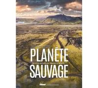 Planète sauvage Collectif (Auteur), Gilles Boeuf (Préface)