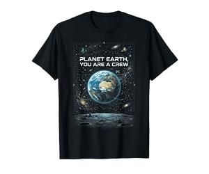 Planète Terre, Vous êtes Un équipage, Univers Spatial T-Shirt