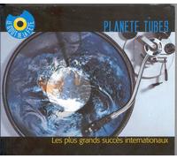 Planète Tubes - Les Plus Grands Succès Internationaux