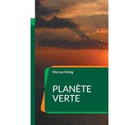 Planète Verte: Une fable politique française - roman d'anticipation