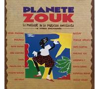 Planete Zouk - Le Meilleur De La Musique Antillaise
