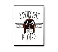 Planetee Affiche Aviation pilote j'peux pas Blanc Premium A4 | Poster Tableau Humour pour décoration murale qualité papier Premium