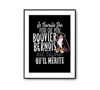Planetee Affiche Bouvier Bernois Je travaille dur | Poster Tableau Animaux Humour pour décoration murale qualité papier Premium A3