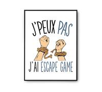 Planetee Affiche Escape game j'peux pas Blanc Premium A4 | Poster Tableau Humour pour décoration murale qualité papier Premium