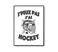 Planetee Affiche Hokey j'peux pas Blanc Premium A3 | Poster Tableau Humour pour décoration murale qualité papier Premium
