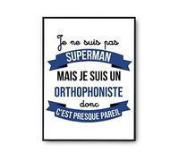 Planetee Affiche Je ne suis pas Superhéros, je suis Orthophoniste | Poster Tableau Métier Humour pour décoration murale qualité papier Premium A4