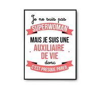 Planetee Affiche Je ne suis pas Superwoman, je suis Auxiliaire de Vie | Poster Tableau Métier Humour pour décoration murale qualité papier Premium A4
