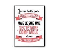 Planetee Affiche Je ne suis pas Superwoman, je suis Sectétaire Comptable | Poster Tableau Métier Humour pour décoration murale qualité papier Premium A2