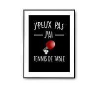Planetee Affiche tennis de table j'peux pas Noir A4 | Poster Tableau Humour pour décoration murale qualité papier Premium