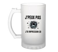 Planetee Chope J'peux pas j'ai Impression 3D - Verre à Bière Pinte Cadeau Humour