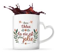 Planetee Mug anse coeur Chloé la vie est plus jolie | Tasse Cadeau Fête des Mères Anniversaire Soeur Noël Tata Marraine Saint Valentin