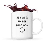 Planetee Mug Humour drole ⎮ Je suis à un pet du caca ⎮ Idée Cadeau Tasse Collègue, Amis, Soeur frère, Homme Femme, Maman Papa, Original, Couleur blanc