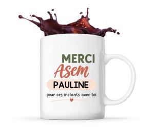 Planetee Mug Merci ASEM Pauline pour ces instants avec toi | Cadeau Fin d'Année Scolaire ATSEM ASEM École Maternelle | Cadeau de Remerciement | Tasse Céramique 330 ml