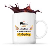 Planetee Mug Merci Ingrid de m'apprendre tant de jolies choses | Cadeau Fin d'Année Scolaire Maîtresse Nounou ATSEM Assmat | Cadeau de Remerciement | Tasse Céramique 330 ml
