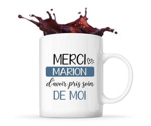 Planetee Mug Merci Marion d'avoir pris soin de moi | Cadeau Fin d'Année Scolaire Maîtresse Nounou ATSEM Assmat | Cadeau de Remerciement | Tasse Céramique 330 ml