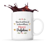Planetee Mug Pour ta patience et ta bienveillance, Merci Delphine | Cadeau Fin d'Année Scolaire Maîtresse Nounou ATSEM Assmat | Cadeau de Remerciement | Tasse Céramique 330 ml