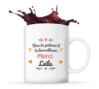 Planetee Mug Pour ta patience et ta bienveillance, Merci Leïla | Cadeau Fin d'Année Scolaire Maîtresse Nounou ATSEM Assmat | Cadeau de Remerciement | Tasse Céramique 330 ml