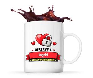 Planetee Mug Réservé à Ingrid - accès VIP uniquement | Tasse en Céramique 330 ml Recto Verso Passe au Lave-Vaisselle | Café Thé Bureau Maison | Cadeau Amoureux Amoureuse Collègue Anniversaire Noël