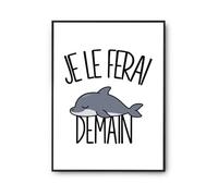 Planetee Poster Je le ferai demain | Marsouin | Affiche Papier Photo 310 g Finition Perlée Format Taille A4 | Décoration Murale Salon Chambre Bureau | Cadeau Anniversaire | Humour Flemme Paresseux