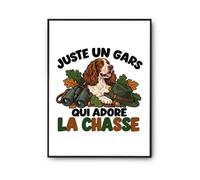Planetee Poster Juste un gars qui adore la chasse | Affiche Papier Photo 310 g Finition Perlée Format Taille A3 | Décoration Murale Salon Chambre Bureau | Cadeau Chasseur Crémaillère Anniversaire