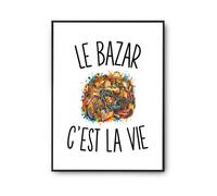 Planetee Poster Le Bazar c’est la vie | Affiche Papier Photo 310 g Finition Perlée Format Taille A3 | Décoration Murale Salon Chambre Bureau | Cadeau Crémaillère Anniversaire