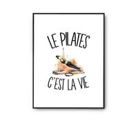 Planetee Poster Le Pilates C'est La Vie | Affiche Décoration Murale A4 A3 A2 Papier Photo 310 g | Idée Cadeau Crémaillère Anniversaire Noël | Imprimée en Bretagne