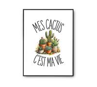 Planetee Poster Mes Cactus C'est Ma Vie | Affiche Décoration Murale A4 A3 A2 Papier Photo 310 g | Idée Cadeau Crémaillère Anniversaire Noël | Imprimée en Bretagne