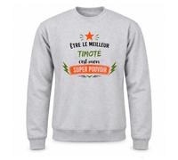 Planetee Sweat Gris Chiné Être Le Meilleur Timoté C'est Mon Super Pouvoir | Molleton Gratté 260 g/m² Col Rond Unisexe XS à 5XL | Pull Sweatshirt Hiver Quotidien | Cadeau Homme Femme Anniversaire Noël