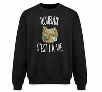 Planetee Sweat Noir Roubaix c’est la Vie | Molleton Gratté 260 g/m² Col Rond Unisexe XS à 5XL | Pull Sweatshirt Hiver Quotidien | Cadeau Roubaisien Roubaisienne Homme Femme Anniversaire Noël
