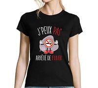 Planetee T-Shirt Femme J'peux Pas J'Ai Arrété de Fumer Noir