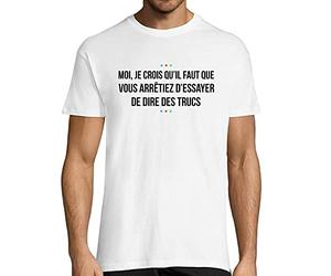 Planetee T-Shirt Homme CitationArrêtez de dire des Trucs