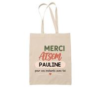 Planetee Tote Bag Beige Merci ATSEM Pauline pour ces instants avec toi | Cadeau Fin d'Année Scolaire ATSEM ASEM École Maternelle | Cadeau de Remerciement | Sac Coton 10 L