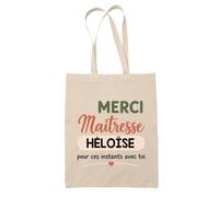 Planetee Tote Bag Beige Merci Maîtresse Héloïse pour ces instants avec toi | Cadeau Fin d'Année Scolaire Maîtresse Institutrice École Primaire | Cadeau de Remerciement | Sac Coton 10 L