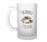 Planetee Verre à Bière Être Architecte C'est La Vie | Chope Givrée à Anse Verre Trempé | Idée Cadeau Homme Femme Anniversaire Noël Fête des Pères | Imprimé en Bretagne