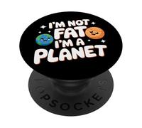 Planètes I'm Not Fat I'm A Planet Sarcasm Solar System PopSockets PopGrip Adhésif