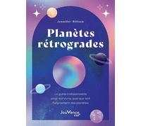 Planètes Rétrogrades - Le Guide Indispensable Pour Survivre Quel Que Soit L'alignement Des Planètes