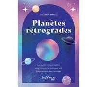 Planètes rétrogrades : Le guide indispensable pour survivre, quel que soit l'alignement des planètes Jennifer Billock (Auteur)