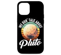 Planètes We Don't Talk About Pluto Planet Coque pour iPhone 12/12 Pro