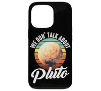 Planètes We Don't Talk About Pluto Planet Coque pour iPhone 13 Pro