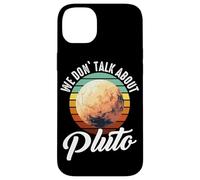 Planètes We Don't Talk About Pluto Planet Coque pour iPhone 14 Plus